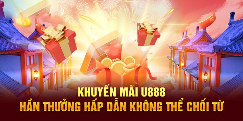 Khuyến mãi U888 muôn vàn khi đăng ký acc thành công