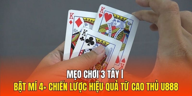 mẹo chơi 3 Tây